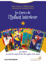 LERNER Isha & Mark Les Cartes de l´enfant intérieur - une odyssée au coeur des contes de fées, mythes & nature Librairie Eklectic