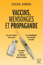 SIMON Sylvie Vaccins, mensonges et propagande (2ème édition revue et corrigée, 2013) Librairie Eklectic