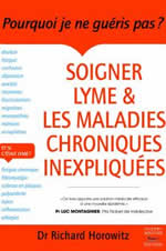 HOROWITZ Richard (Dr) Soigner Lyme et les maladies chroniques inexpliquées  Librairie Eklectic