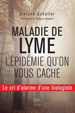 SCHALLER Viviane  Maladie de Lyme : l´épidémie qu´on vous cache - Préface du Dct Richard Horowitz Librairie Eklectic
