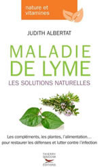 ALBERTAT Judith Maladie de Lyme : les solutions naturelles Librairie Eklectic