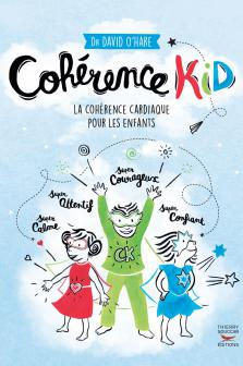 O´HARE David Dr Cohérence Kid. La cohérence cardiaque pour les enfants. Librairie Eklectic