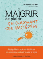COTINAT Martine Dr Maigrir de plaisir en charmant ses bactéries Librairie Eklectic