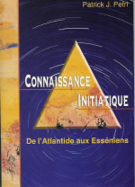 PETRI Patrick J. Connaissance initiatique. Tome 1 : De l´Atlantide aux Esseniens Librairie Eklectic