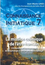 GRIES Jean-Marie Connaissance initiatique 7 : la mission cosmique de l´être humain Librairie Eklectic