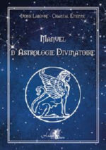 LABOURE Denis & ETIENNE Chantal Manuel d´astrologie divinatoire. Astrologie védique - 3e édition  Librairie Eklectic