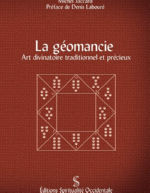 JACCARD Michel  La géomancie. Art divinatoire traditionnel et précieux.  Librairie Eklectic