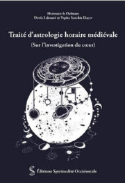 LABOURE Denis Traité d´astrologie horaire médiévale (Sur l´investigation du coeur), par Hermann le Dalmate Librairie Eklectic