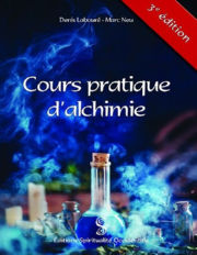 LABOURE Denis & NEU Marc Cours pratique d´alchimie Librairie Eklectic