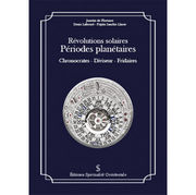 LABOURE Denis Révolutions solaires. Périodes planétaires. Chronocrates, diviseur, fridaires. Textes de Junctin de Florence, commentés Librairie Eklectic