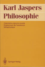 JASPERS Karl Philosophie. Orientation dans le monde - Eclairement de l´existence - Métaphysique Librairie Eklectic