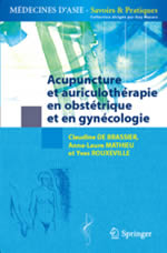 C.DE BRASSIER - A.L.MATHIEU - Y.ROUXEVILLE  Acupuncture et auriculothérapie en obstétrique et en gynécologie  Librairie Eklectic