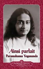 YOGANANDA Paramhansa Ainsi parlait Paramhansa Yogananda Librairie Eklectic