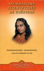 YOGANANDA Paramhansa Affirmations scientifiques de guérison  Librairie Eklectic