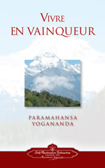 YOGANANDA Paramhansa Vivre en vainqueur  Librairie Eklectic