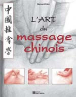 Côté Bernard L´Art du massage chinois. Tuina, techniques manuelles en MTC (2è ed) Librairie Eklectic