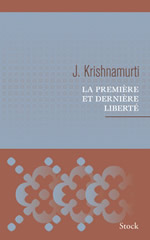 KRISHNAMURTI Jiddu La première et dernière liberté Librairie Eklectic