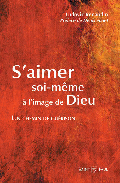 RENAUDIN Ludovic S´aimer soi-même à l´image de Dieu - Un chemin de guérison Librairie Eklectic