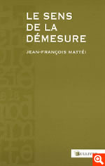 MATTEI Jean-François Sens de la démesure (Le) Librairie Eklectic
