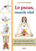 STAUGAARD-JONES Jo Ann  Le psoas, muscle vital. Au coeur du bien-être physique et émotionnel Librairie Eklectic