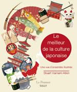 VARNAM-ATKIN Stuart le meilleur de la culture japonaise. Une vue d´ensemble illustrée.  Librairie Eklectic