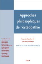DENIZEAU Laurent (dir.) Approches philosophiques de l´ostéopathie Librairie Eklectic