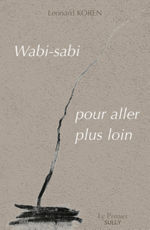 KOREN Leonard Wabi-sabi, pour aller plus loin Librairie Eklectic