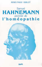 GUILLOT Renée-Paul Samuel Hahnemann, pionnier de l´homéopathie Librairie Eklectic