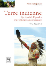BOST Yvon-Marie Terre indienne. Spiritualité, légendes et prophéties amérindiennes Librairie Eklectic