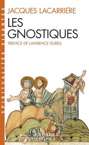LACARRIERE Jacques Les Gnostiques (préface de Lauwrence Durell) Librairie Eklectic