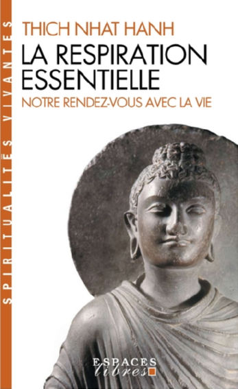 THICH NHAT HANH La Respiration essentielle Librairie Eklectic