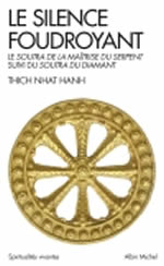 THICH NHAT HANH Le Silence foudroyant. Soutra de la maîtrise du diamant et soutra du diamant Librairie Eklectic