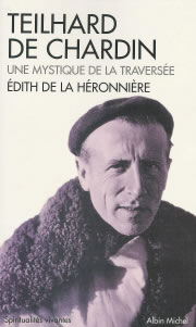 LA HERONNIERE Edith de Teilhard de Chardin. Une mystique de la traversée Librairie Eklectic