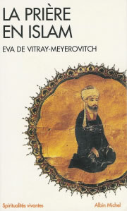 VITRAY-MEYEROVITCH Eva de Prière en Islam (La) Librairie Eklectic