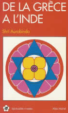 AUROBINDO Shrî De la Grèce à l´Inde . Héraclite, Aperçus et pensées, La Mère Librairie Eklectic