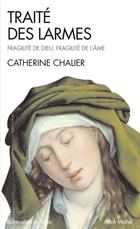 CHALIER Catherine Traité des larmes. Fragilité de Dieu, fragilité de l´âme Librairie Eklectic