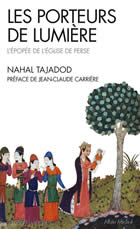 TAJADOD Nahal Porteurs de Lumière (Les). L´épopée de l´Eglise de Perse Librairie Eklectic