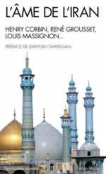 GROUSSET R. & MASSIGNON L. & MASSE H. Âme de l´Iran (L´). (préface de Daryush Shayegan) Librairie Eklectic