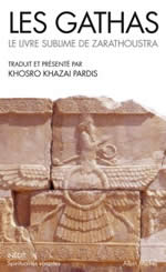 ZARATHOUSTRA Les gathas. Le livre sublime de Zarathoustra (traduit et présenté par Khosro Khazai Pardis et Sophie Buyse) Librairie Eklectic