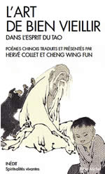 COLLET Hervé & CHENG WING FUN L´art de bien vieillir dans l´esprit du Tao - poèmes chinois Librairie Eklectic