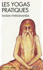 VIVEKANANDA Swâmi Les Yogas pratiques. Karma - Bhakti - Raja Librairie Eklectic