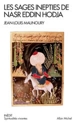 MAUNOURY Jean-Louis Les sages inepties de Nasr Eddin Hodja (inédit) Librairie Eklectic