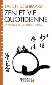 DESHIMARU Taïsen Zen et vie quotidienne. La pratique de la concentration Librairie Eklectic