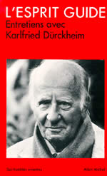 DÜRCKHEIM Karlfried Graf Esprit Guide (L´). Entretiens de Franz Woerly Librairie Eklectic