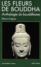 CREPON Pierre Dokan Fleurs de Bouddha (Les) : anthologie du bouddhisme Librairie Eklectic