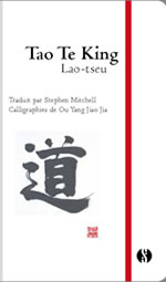 LAO TSEU (Lao Zi) Tao Te King - Traduit par Stephen Mitchell, Calligraphies de Ou Yang Jiao Jia (livre relié) Librairie Eklectic