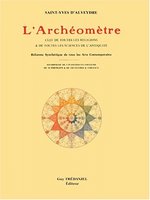 ALVEYDRE Saint-Yves d´ L´Archéomètre. Clef de toutes les religions et de toutes les sciences de l´Antiquité -- non disponible actuellement Librairie Eklectic