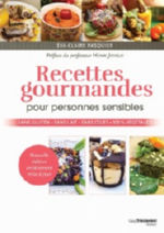 PASQUIER Eva Claire Recettes gourmandes pour personnes sensibles. Sans gluten, sans lait, sans oeufs, 100% végétales (nouvelle édition 2018 entièrement mise à jour) Librairie Eklectic