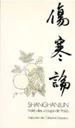 ZHONGJING Zhang Shanghanlun. Traité des coups de froid. Traduction Catherine Despeux Librairie Eklectic