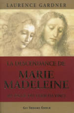 GARDNER Laurence Sir La Descendance de Marie Madeleine et de Jésus. Au delà du Code Da Vinci Librairie Eklectic